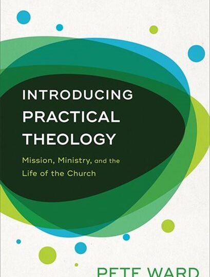 Introducing Practical Theology by Pete Ward